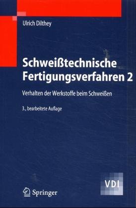 Stock image for Schweisstechnische Fertigungsverfahren / Verhalten der Werkstoffe beim Schweissen for sale by Buchpark