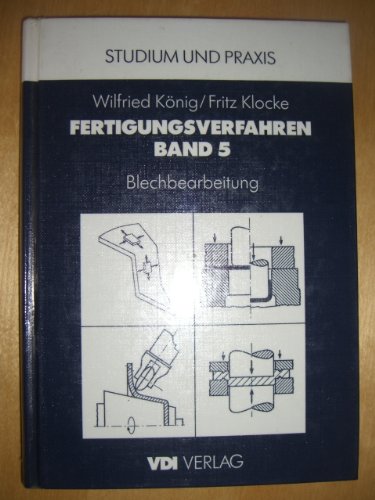 Stock image for Blechumformung (Gebundene Ausgabe) von Wilfried Knig (Autor), Fritz Klocke (Autor) for sale by BUCHSERVICE / ANTIQUARIAT Lars Lutzer