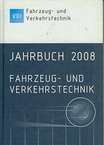 Stock image for Jahrbuch 2008 Fahrzeug- und Verkehrstechnik for sale by Paderbuch e.Kfm. Inh. Ralf R. Eichmann