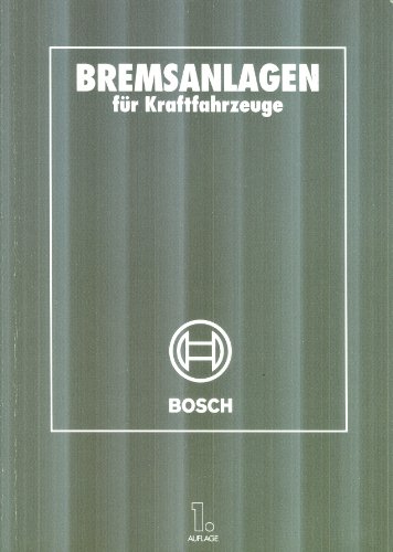 Bremsanlagen für Kraftfahrzeuge. Hrsg.: Robert Bosch GmbH, Unternehmensbereich Kraftfahrzeug-Ausr...