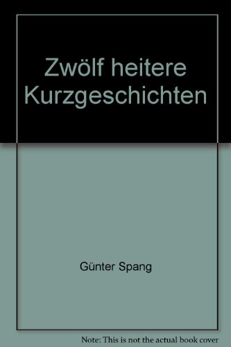 Beispielbild fr ZWLF HEITERE KURZGESCHICHTEN zum Verkauf von German Book Center N.A. Inc.