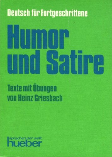 Deutsch Fur Fortgeschrittene: Humor Und Satire - Texte Mit Ubungen (9783190011377) by Heinz Griesbach; Rosemary Griesbach