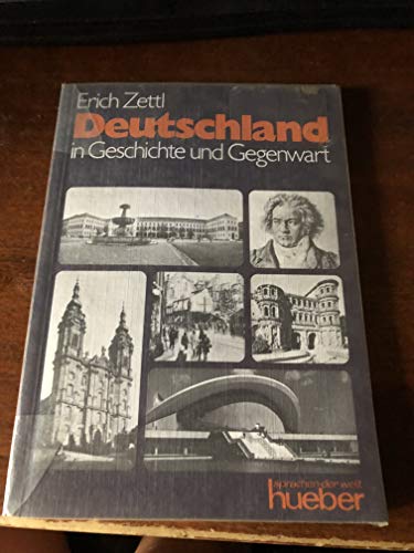 Stock image for DEUTSCHLAND IN GESCHICHTE UND GEGENWART Ein Ueberblick for sale by German Book Center N.A. Inc.