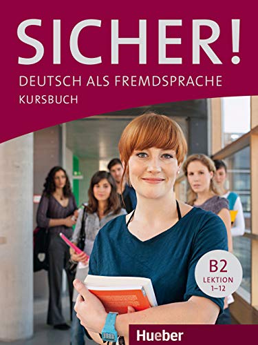 Stock image for Sicher! B2. Kursbuch. Con espansione online. Per le Scuole superiori: SICHER.B2.Kursb.(l.alum.): 1 for sale by Zoom Books Company