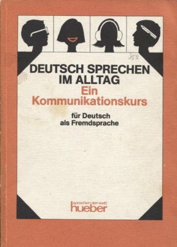 Beispielbild für Deutsch Sprechen im Alltag : Ein Kommunikationskurs zum Verkauf von Discover Books