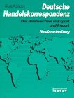 Beispielbild fr Deutsche Handelskorrespondenz: Der Briefwechsel in Export und Import zum Verkauf von WorldofBooks