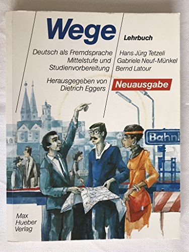 Beispielbild fr Wege, Deutsch als Fremdsprache, Neuausg., Lehrbuch zum Verkauf von medimops