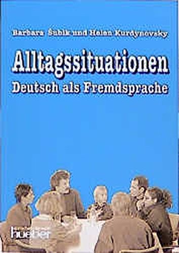 Imagen de archivo de ALLTAGSSITUATIONEN DEUTSCH ALS FREMDSPRACHE a la venta por German Book Center N.A. Inc.