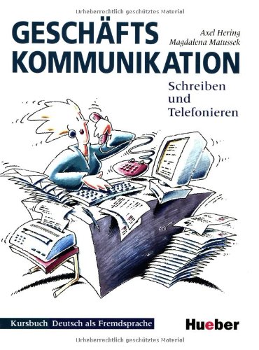 9783190015870: Geschaftskommunikation: Schreiben Und Telefonieren - Kursbuch (German Edition)