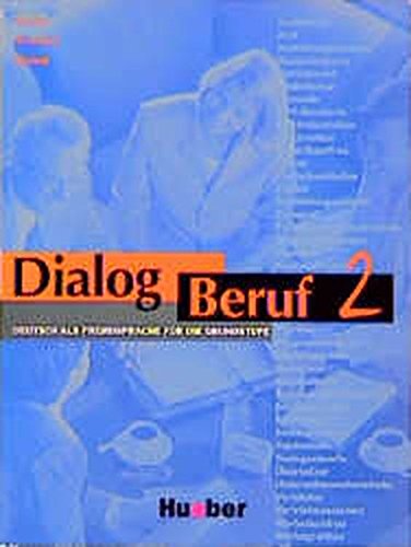 Imagen de archivo de DIALOG BERUF.2.Lehrb.(l.alum.) (Aleman Comercial) (German Edition) a la venta por Wonder Book