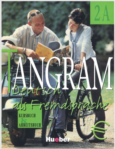 Tangram 2A. Deutsch als Fremdsprache. Kursbuch und Arbeitsbuch