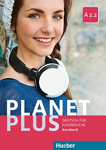 Imagen de archivo de Planet Plus A2.2: Deutsch fr Jugendliche.Deutsch als Fremdsprache / Kursbuch a la venta por medimops