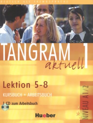 Beispielbild fr Tangram aktuell 1. Deutsch als Fremdsprache: Tangram aktuell 1. Kursbuch und Arbeitsbuch, Lektion 5 - 8 zum Verkauf von medimops