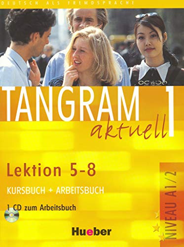 9783190018024: Tangram aktuell. Lektion 5-8. Kursbuch-Arbeitsbuch. Per la Scuola magistrale. Con CD Audio (Vol. 1): Kurs - und Arbeitsbuch 1 - Lektion 5-8 mit CD zum Arbeitsbuch