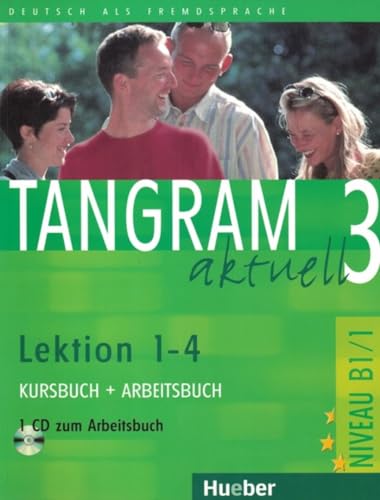 Stock image for Tangram aktuell: Kurs- und Arbeitsbuch 3 - Lektion 1-4 mit CD zum Arbeitsbuch for sale by ThriftBooks-Atlanta