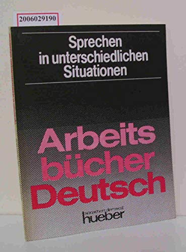 Beispielbild fr Arbeitsbcher Deutsch: Sprechen in unterschiedlichen Situationen zum Verkauf von Bernhard Kiewel Rare Books