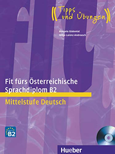 9783190018772: FIT F.STERR.SPRACHDIPLOM.B2.(libro+CD) [Lingua tedesca]