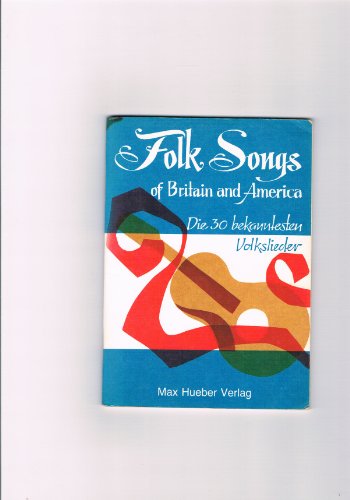 9783190020997: Folk Songs of Britain and America. Die 30 bekanntesten Volkslieder