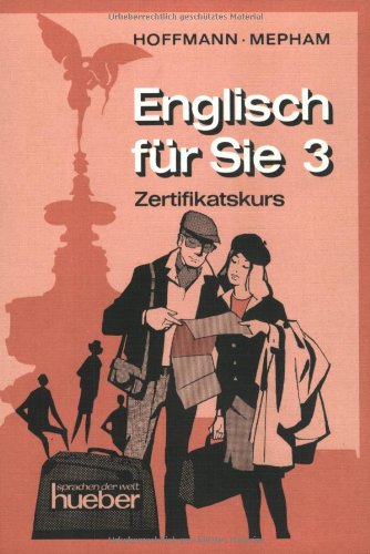 Beispielbild fr Englisch fr Sie, Bd.3, Zertifikatskurs zum Verkauf von medimops