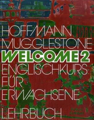 Imagen de archivo de Welcome 2. Englischkurs fr Erwachsene: Welcome, Bd.2, Lehrbuch a la venta por medimops