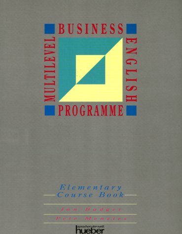 Stock image for Multilevel Business English Programme, Elementary, Course Book for sale by Sigrun Wuertele buchgenie_de