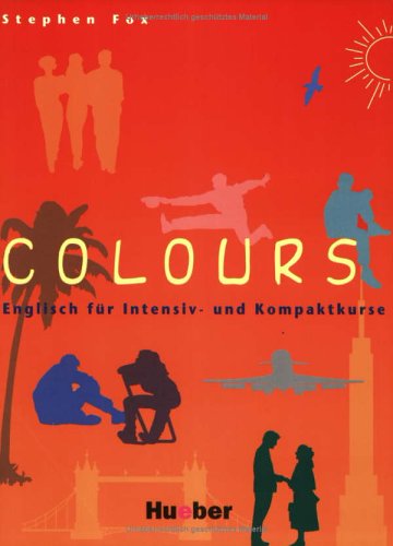 Colours, Lehrbuch und Arbeitsbuch (9783190024308) by Fox, Stephen