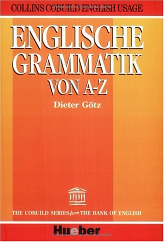 Collins Cobuild Englische Grammatik von A- Z. Collins Cobuild English Usage. (Lernmaterialien) (9783190024506) by GÃ¶tz, Dieter