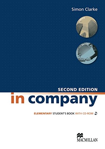 in company second edition Elementary: In Company. Elementary. Student's Book - CEF Level A1-A2 (incl. CD-ROM) - Mark Powell