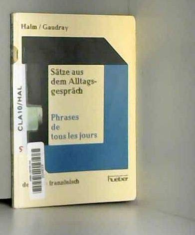 Stock image for Stze aus dem Alltagsgesprch: Deutsch - Franzsisch / Phrases de tous les Jours: Allemand - Franais (German and French Edition) for sale by GF Books, Inc.