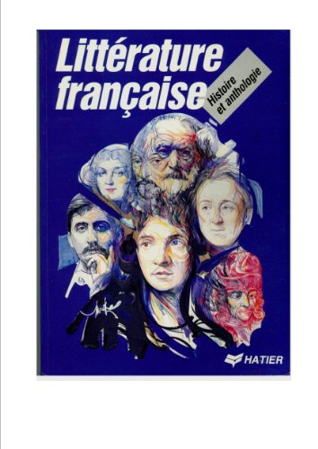 Beispielbild fr Litterature francaise. Histoire et Anthologie zum Verkauf von medimops