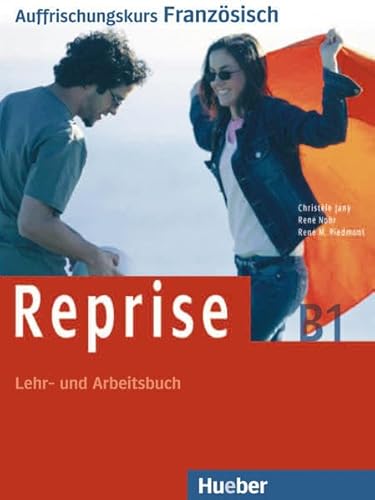 Reprise. Lehr- und Arbeitsbuch mit integrierter Audio-CD: Auffrischungskurs Französisch - Jany, Christele, Nohr, Rene