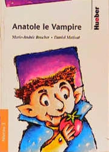 Beispielbild fr Lektren in franzsischer Sprache / Anatole le Vampire: Stufe 3 /Niveau 3 Boucher, Marie A und Mativat, Daniel. zum Verkauf von INGARDIO