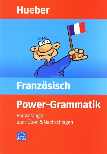 9783190032921: Power Grammatik Franzsisch: Fr Anfnger zum ben und Nachschlagen. Zur Vorbereitung auf das neue Europische Sprachenzertifikat