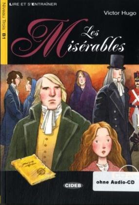 Beispielbild fr Collection: Lire et s'entraner - Niveaustufe B1 / Les Misrables: Lektre (ohne Audio-CD) zum Verkauf von medimops