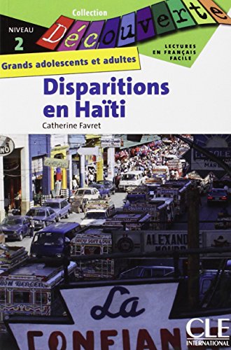 Imagen de archivo de Disparitions en Haiti: Disparitions en Hati: Collection Dcouverte : Grands adolescents et adultes, Niveau 2 / Lektre a la venta por medimops