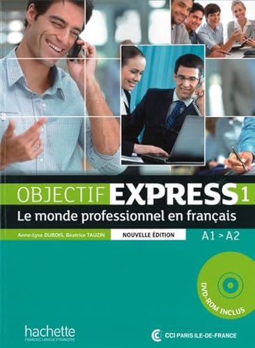 Beispielbild fr Objectif Express 1 - Nouvelle dition: Le monde professionnel en franais / Livre de l'lve + DVD-ROM zum Verkauf von medimops