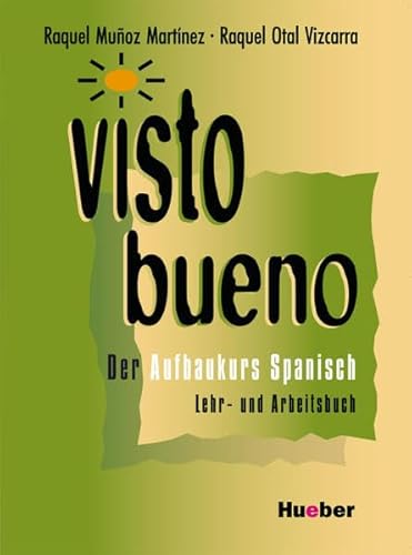 Beispielbild fr Visto bueno. Der Aufbaukurs Spanisch: Visto bueno, Lehr- und Arbeitsbuch zum Verkauf von medimops