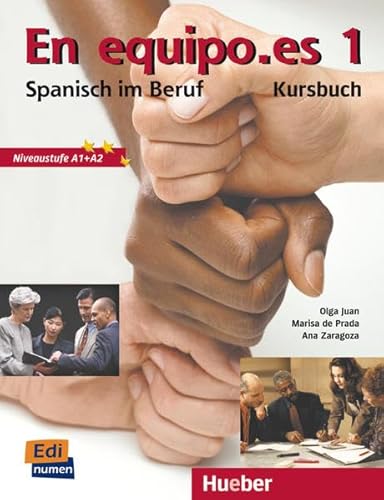 Stock image for En equipo.es 1. Spanisch im Beruf: En equipo.es 1. Kursbuch: Spanisch im Beruf. Fr Anfnger mit Grundkenntnissen for sale by medimops
