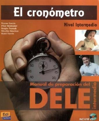 Beispielbild fr El cronmetro Nivel Intermedio: Manual de preparacin del DELE / bungsbuch mit integrierter Audio-CD zum Verkauf von Buchmarie