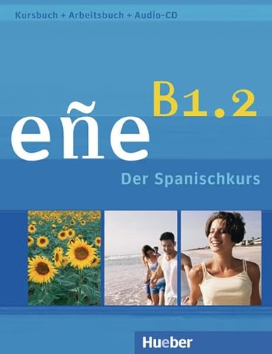 Imagen de archivo de ee B1.2. Kursbuch + Arbeitsbuch + Audio-CD: Der Spanischkurs a la venta por Revaluation Books