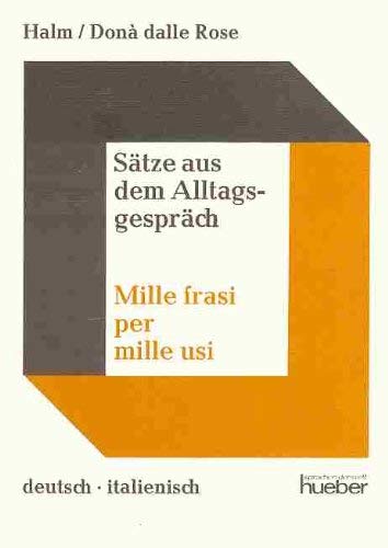 Stock image for Stze aus dem Alltagsgesprch, deutsch-italienisch; Mille frasi per mille usi, tedesco-italiano for sale by medimops