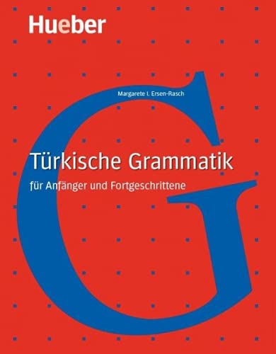 Türkische Grammatik: Für Anfänger und Fortgeschrittene - Ersen-Rasch, Margarete I.
