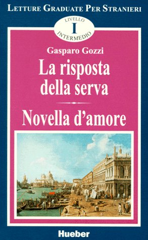 La risposta della serva. Novella d'amore. (Lernmaterialien) (9783190052608) by Gozzi, Gasparo; Covino Bisaccia, Maria Antonietta; Francomacaro, Maria R.