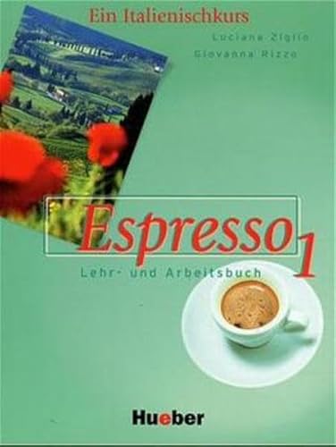 Espresso 1. Ein Italienischkurs: Espresso, Bd.1, Lehr- und Arbeitsbuch, m. Audio-CD - Ziglio, Luciana, Rizzo, Giovanna