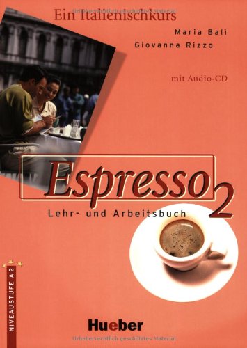 Stock image for Espresso 2. Ein Italtienischkurs: Espresso, Bd.2, Lehr- und Arbeitsbuch, m. Audio-CD for sale by medimops