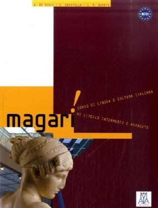 Stock image for Magari. Corso di lingua e cultura italiana di livello intermedio e avanzato: Magari. Kursbuch for sale by medimops