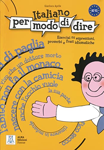 9783190054312: Italiano per modo di dire: Esercizi su espressioni, proverbi e frasi idiomatiche