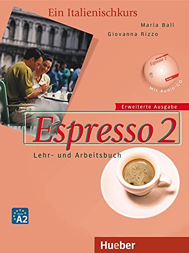 Espresso 2 - Erweiterte Ausgabe : Ein Italienischkurs / Lehr- und Arbeitsbuch mit Audio-CD - Maria Balì