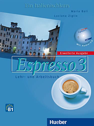 Espresso 3: Ein Italienischkurs / Lehr- und Arbeitsbuch mit integrierter Audio-CD (9783190054404) by BalÃ¬, Maria; Ziglio, Luciana