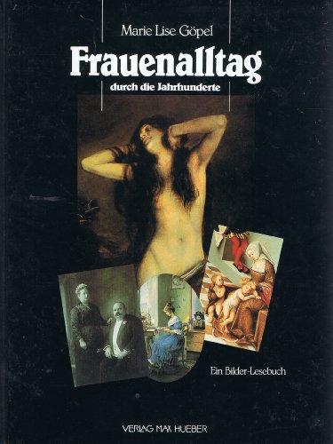 Stock image for Frauenalltag durch die Jahrhunderte for sale by medimops